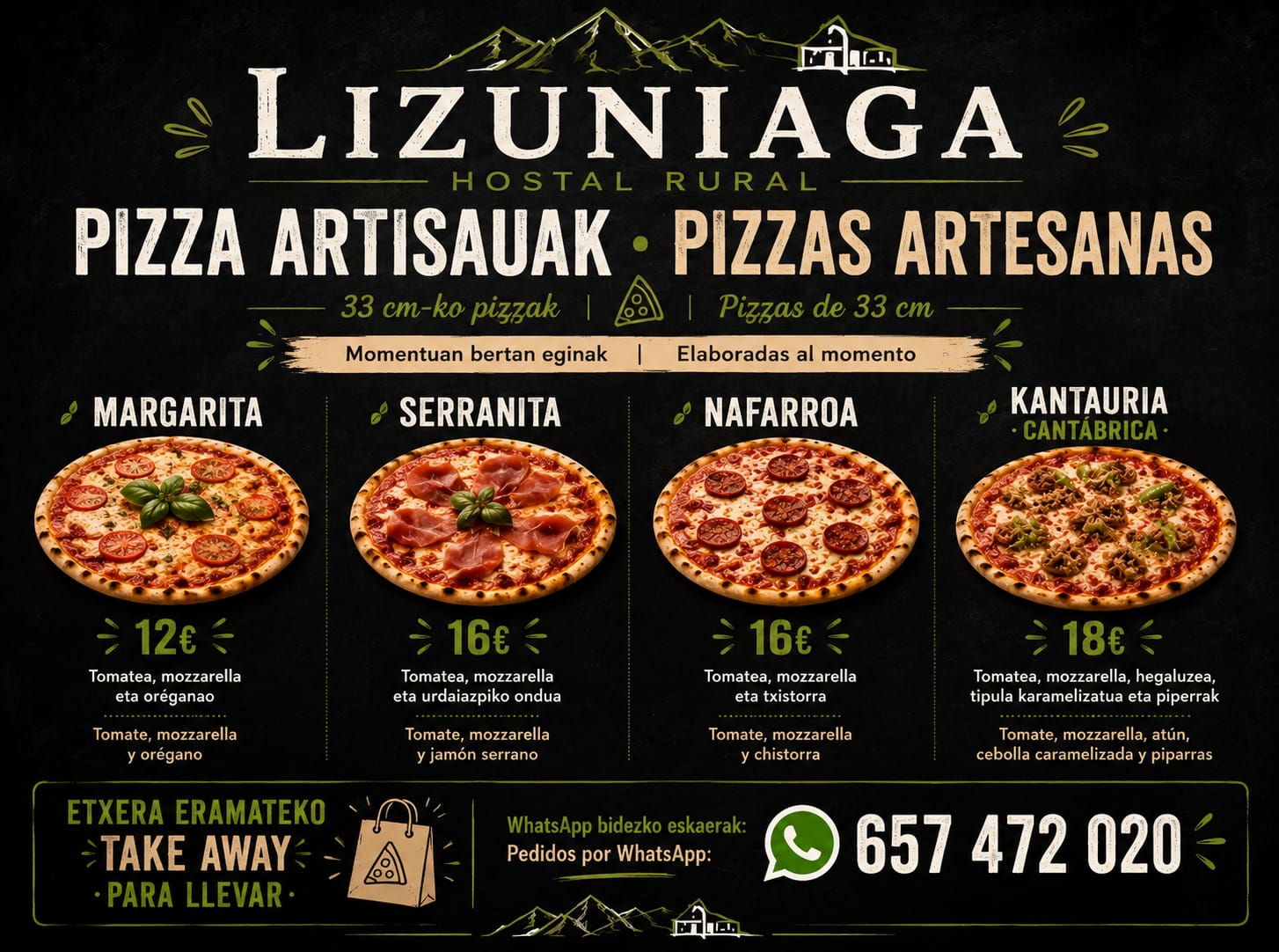 Pizzas artesanas elaboradas al momento: Margarita 12€, Serranita 16€, Nafarroa 16€, Kantauria 18€. Pedidos por WhatsApp 657 472 020
